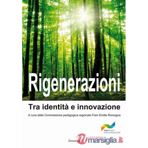 Rigenerazioni. Tra identità e innovazione