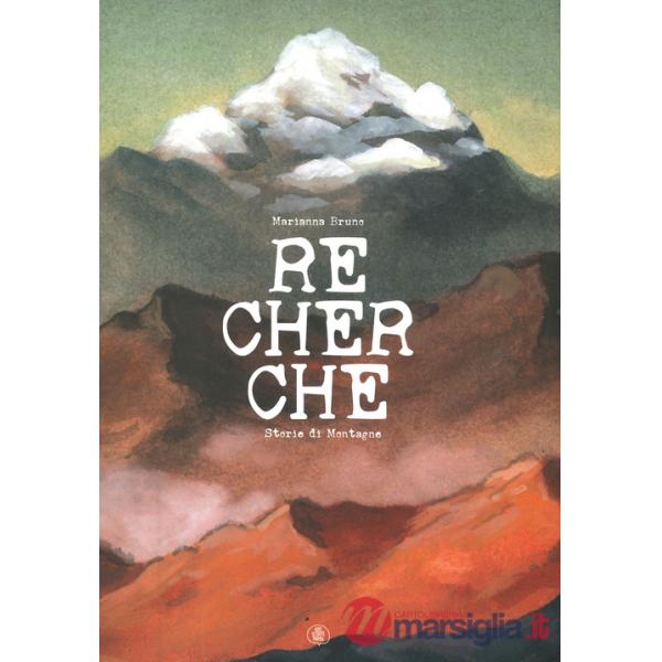 Recherche. Storie di montagne. Ediz. a colori