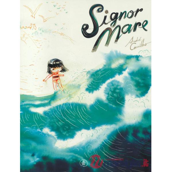 Signor mare. Ediz. a colori