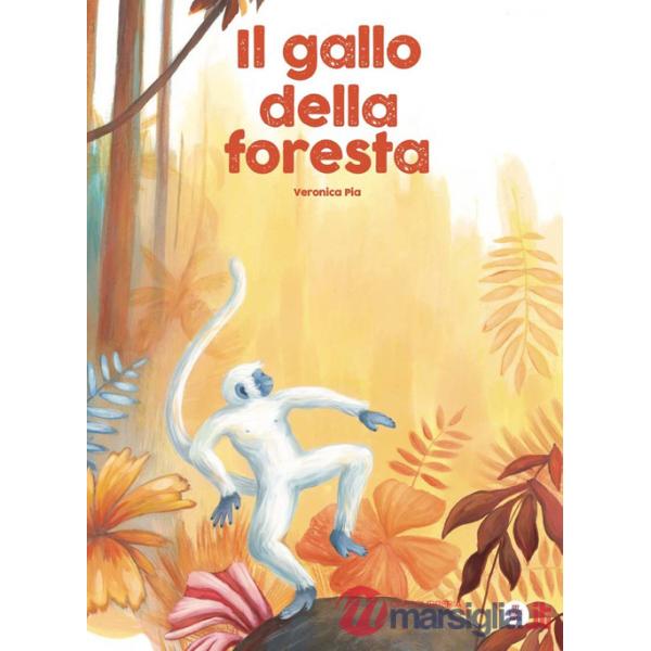 Gallo della foresta. Ediz. a colori (Il)