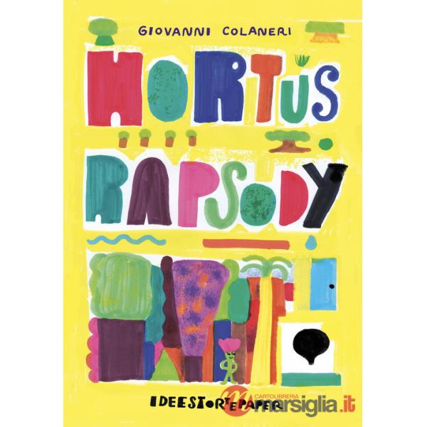 Hortus rapsody. Ediz. a colori