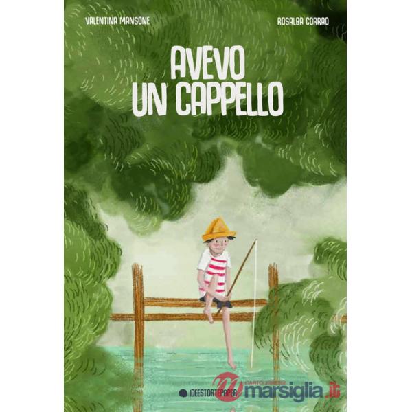 Avevo un cappello. Ediz. a colori