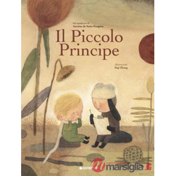 Piccolo principe. Dal capolavoro di Antoine de Saint-Exupéry. Ediz. a colori (Il)