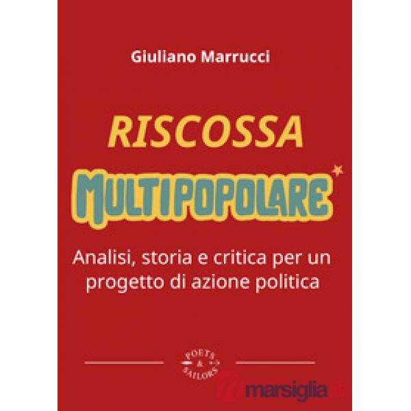 Riscossa multipopolare. Analisi, storia e critica per un progetto di azione politica