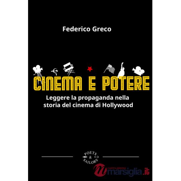 Cinema e potere. Leggere la propaganda nella storia del cinema di Hollywood