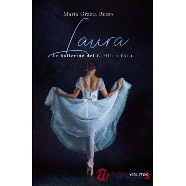 Laura. Le ballerine del Carillon. Vol. 1