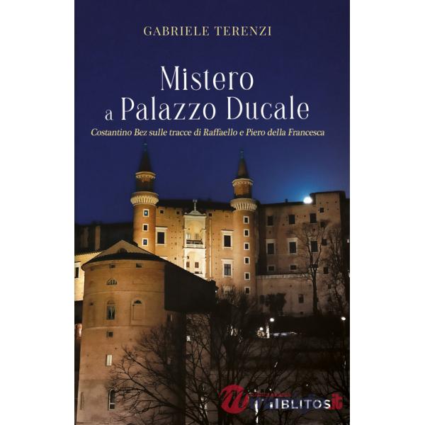 Mistero a Palazzo Ducale. Costantino Bez sulle tracce di Raffaello e Piero della Francesca