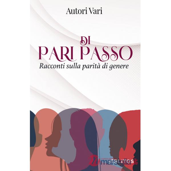 Di pari passo. Racconti sulla parità di genere
