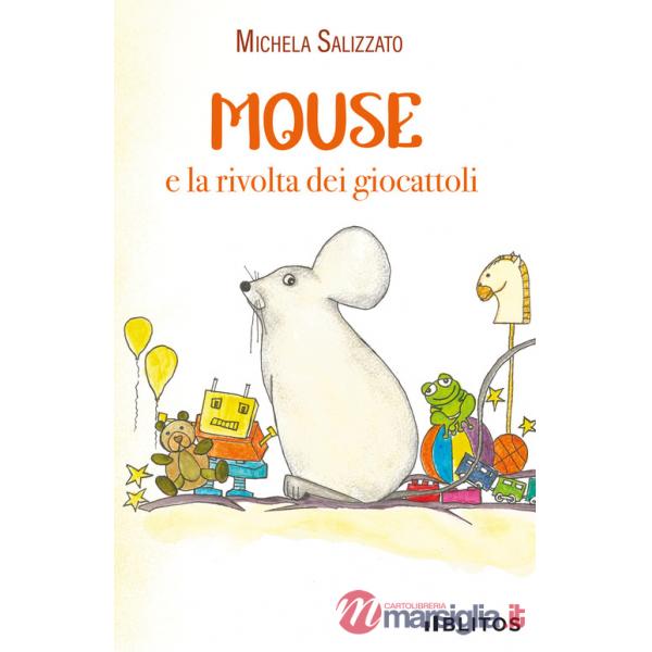 Mouse e la rivolta dei giocattoli