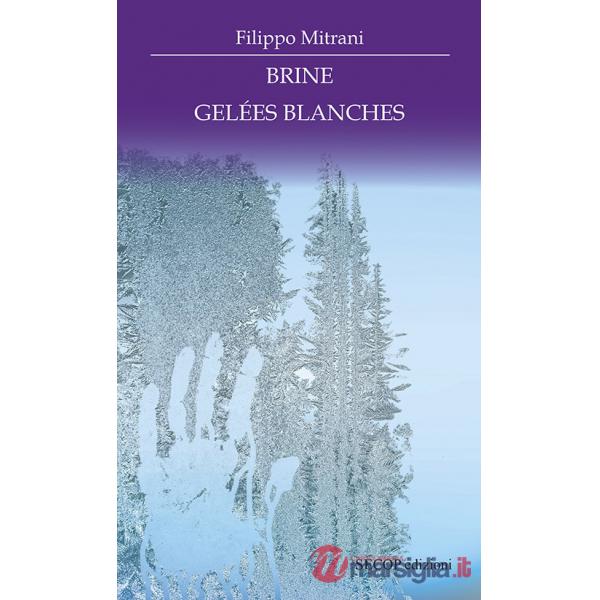 Brine. Gelées blanches. Ediz. italiana e francese