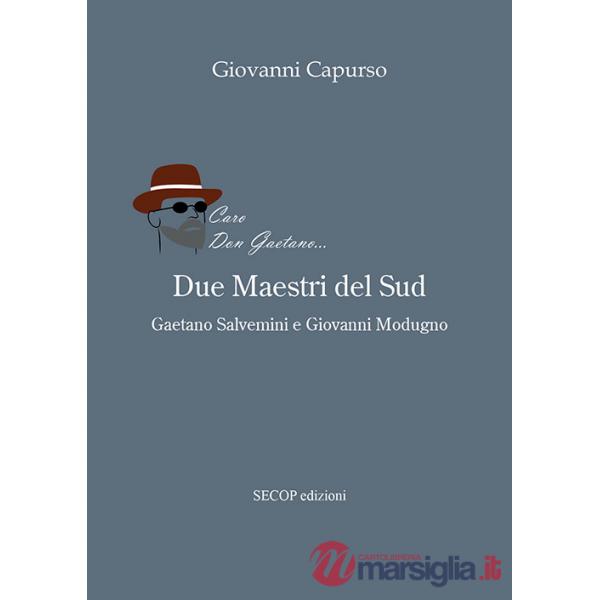Due maestri del Sud. Gaetano Salvemini e Giovanni Modugno