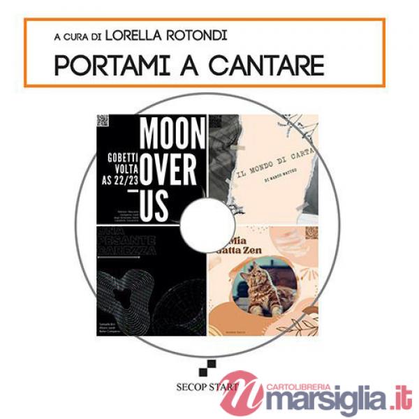 Portami a cantare. Ediz. illustrata