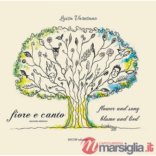 Fiore e canto. Ediz. italiana, inglese e tedesca