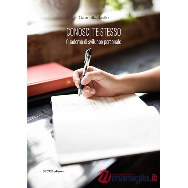 Conosci te stesso. Quaderno di sviluppo personale