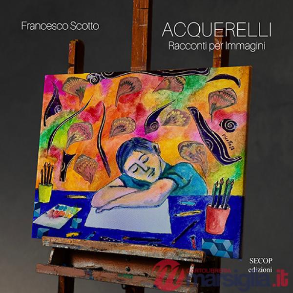 Acquerelli. Racconti per immagini. Ediz. illustrata