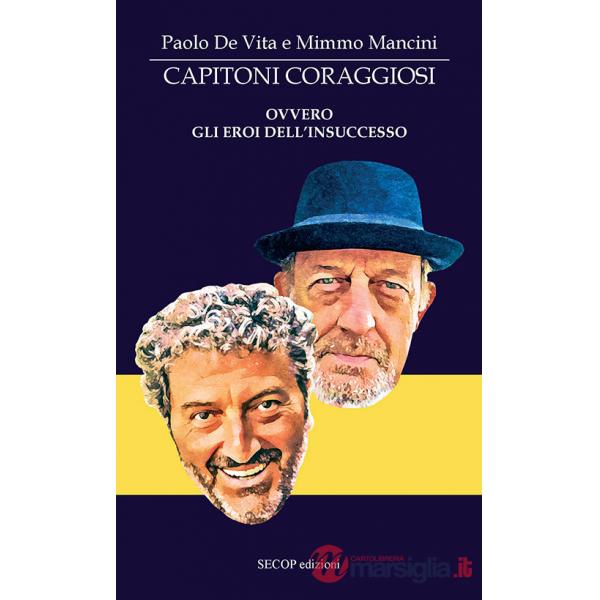 Capitoni coraggiosi ovvero gli eroi dell'insuccesso