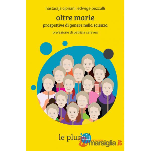 Oltre Marie. Prospettive di genere nella scienza
