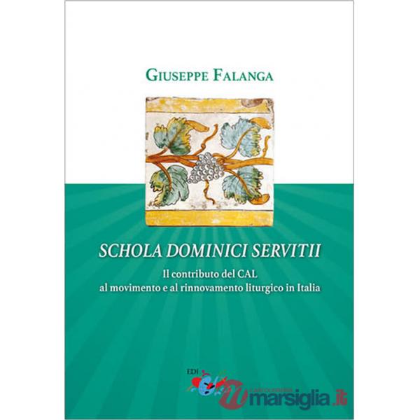 Schola dominici servitii. Il contributo del CAL al movimento e al rinnovamento liturgico in Italia