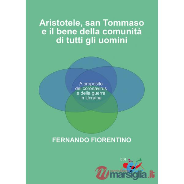 Aristotele, San Tommaso e il bene della comunità di tutti gli uomini. A proposito del coronavirus e della guerra in Ucraina