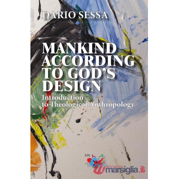 Mankind according to God's design. Introduction to teological anthropology