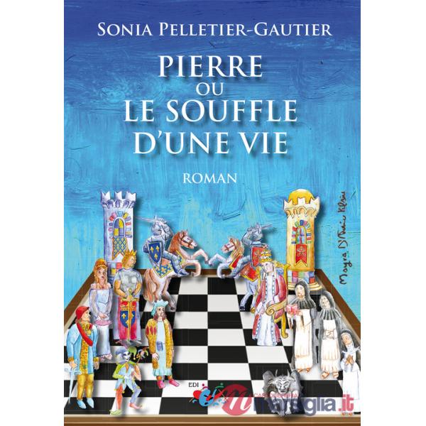 Pierre ou le souffle d'une vie