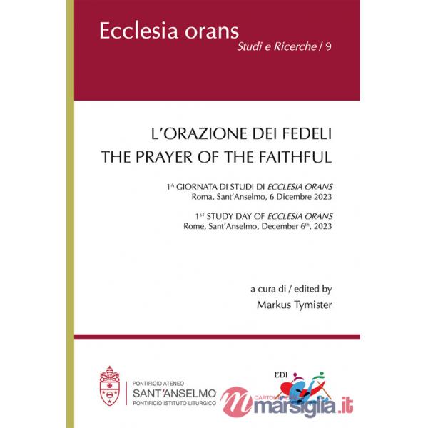Orazione dei fedeli. The prayer of the faithful. Ediz. bilingue (L')