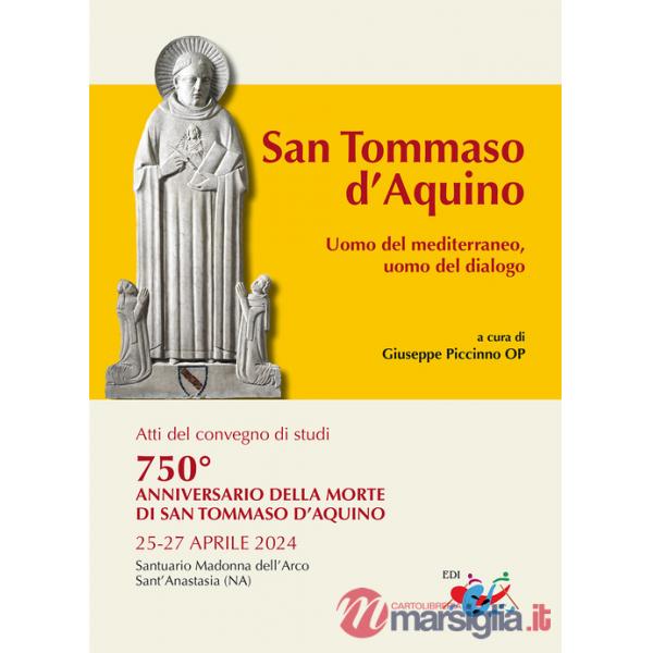 San Tommaso d'Aquino. Uomo del Mediterraneo, uomo del dialogo