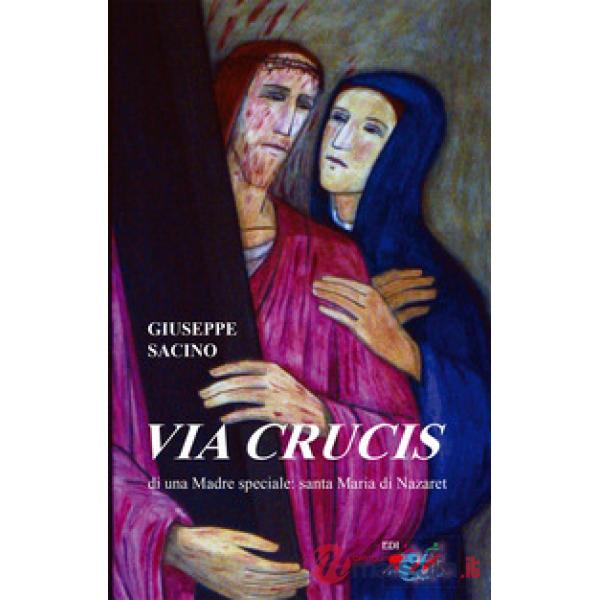 Via Crucis di una Madre speciale: santa Maria di Nazaret
