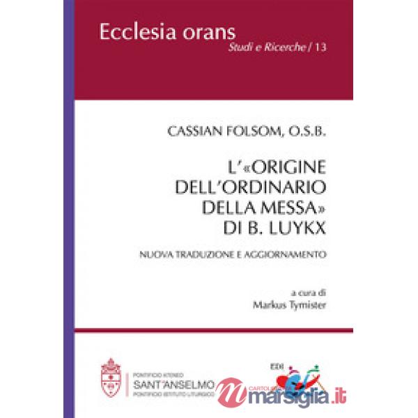 «origine dell'ordinario della messa» di B. Luykx (L')