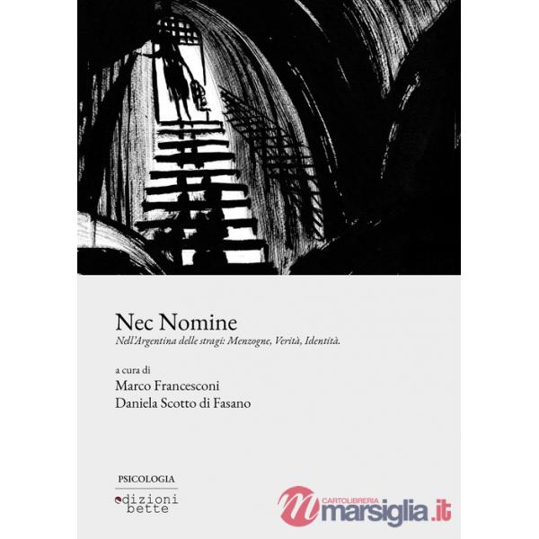 Nec nomine. Nell'Argentina delle stragi: menzogne, verità, identità