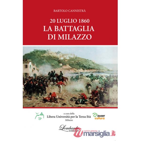 20 Luglio 1860. La battaglia di Milazzo