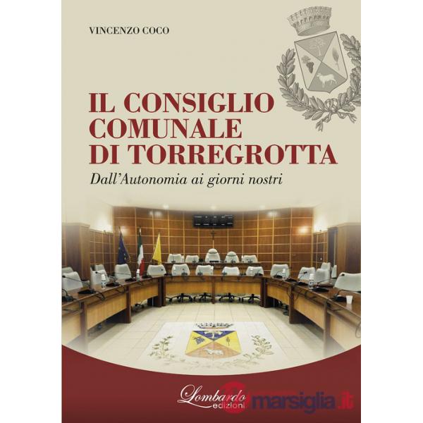 Consiglio Comunale di Torregrotta. Dall'autonomia ai giorni nostri (Il)