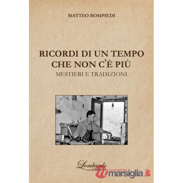 Ricordi di un tempo che non c'e' più. Mestieri e tradizioni