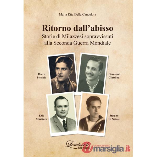 Ritorno dall'abisso. Storie di milazzesi sopravvissuti alla seconda guerra mondiale