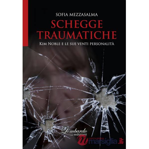 Schegge traumatiche. Kim Noble e le sue venti personalità