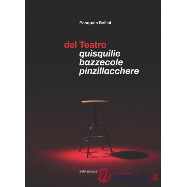 Del teatro. Quisquilie bazzecole pinzillacchere