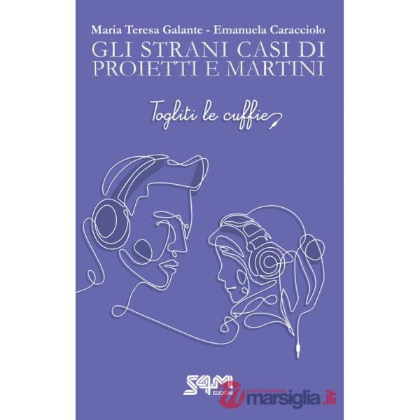 Togliti le cuffie. Gli strani casi di Proietti e Martini.