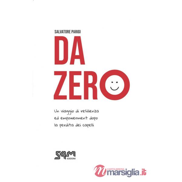 Da zero. Un viaggio di resilienza ed empowerment dopo la perdita dei capelli