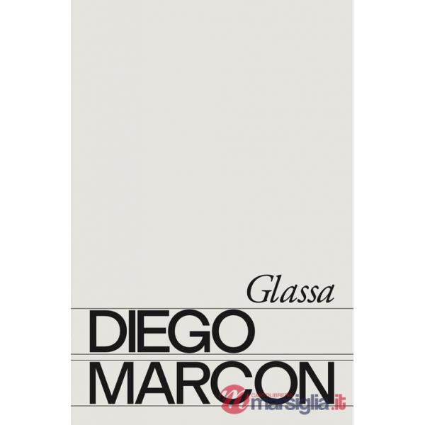 Diego Marcon: Glassa. Ediz. italiana e inglese