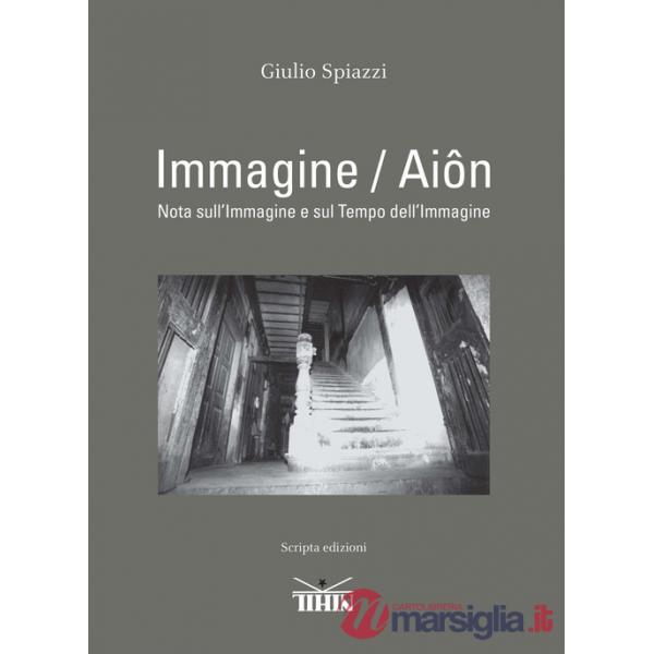Immagine/aiôn. Nota sull'immagine e sul tempo dell'immagine