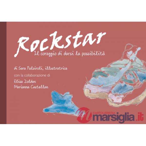 Rockstar. Il coraggio di darsi la possibilità
