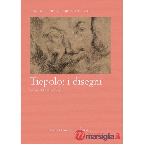 Tiepolo: i disegni. Atti del convegno, Udine, 4-5 marzo 2022