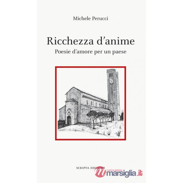 Ricchezza d'anime. Poesie d'amore per un paese