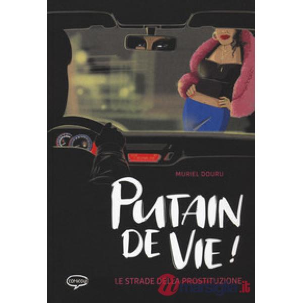Putain de vie! Ediz. italiana