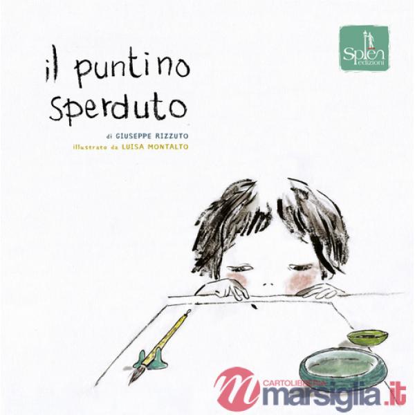 Puntino sperduto. Ediz. illustrata (Il)