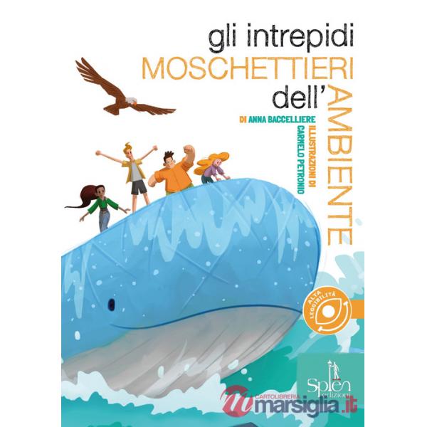 Intrepidi moschettieri dell'ambiente (Gli)
