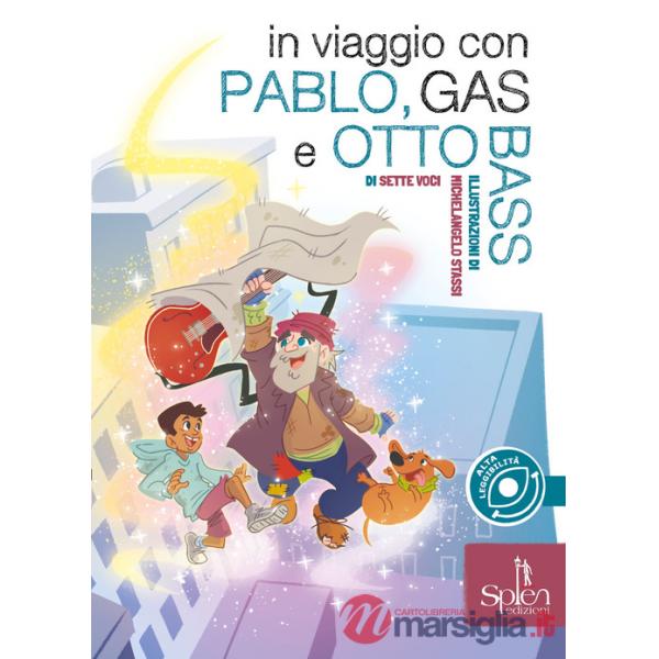 In viaggio con Pablo, Gas e Otto Bass