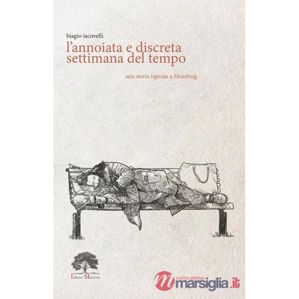 Annoiata e discreta settimana del tempo. Ediz. speciale. Con Prodotti vari. Con Segnalibro (L')