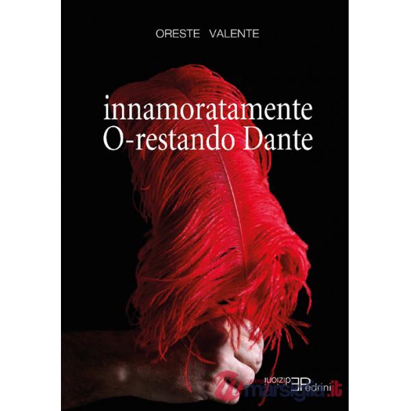 Innamoratamente O-restando Dante