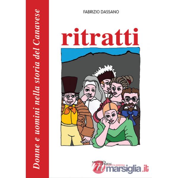 Ritratti. Donne e uomini nella storia del Canavese